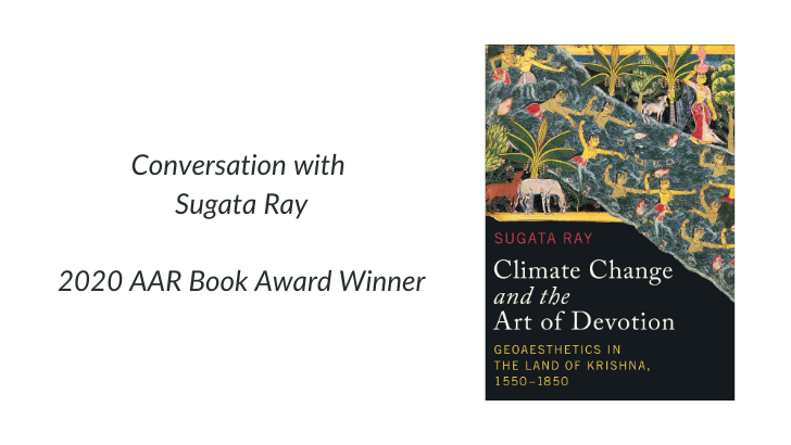 On a white background, text appears on the left "Conversation with Sugata Ray 2020 AAR Book Award Winner" and on the right is the image of his book's cover